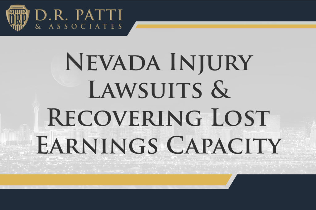 Nevada Injury Lawsuits and Recovering Lost Earning Capacity
